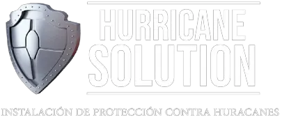 Hurricane Solution|Instalación de Protección Contra Huracanes